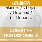 Skinner / Chopin / Dowland / + - Dorian Sampler Vol.5 cd