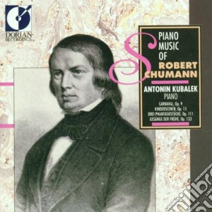 Robert Schumann - Piano Music Of Robert Schumann - Kubalek Antonin Pf cd musicale di Robert Schumann