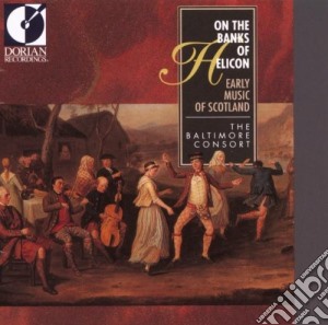 On The Banks Of Helicon: Early Music Of Scotland cd musicale di Miscellanee