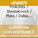 Prokofiev / Shostakovich / Mata / Dallas Symphony - Nevsky Cantata cd