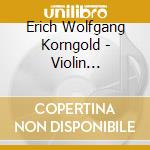 Erich Wolfgang Korngold - Violin Concerto cd