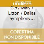 Gershwins / Litton / Dallas Symphony Orchestra - Porgy & Bess cd