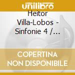 Heitor Villa-Lobos - Sinfonie 4 / Cellokonzert cd