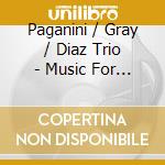 Paganini / Gray / Diaz Trio - Music For Strings & Guitar cd