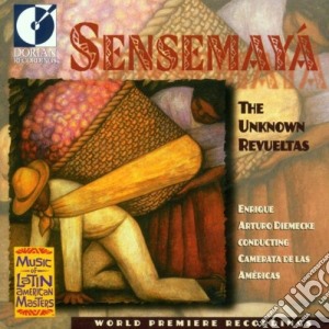 Sensemaya': The Unknown Revueltas / Various cd musicale di Revueltas Silvestre