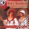 Sol Y Sombra - Baroque Music Of Latin America /chatham Baroque cd