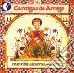 Cantigas De Amigo / Ensemble Alcatraz cd