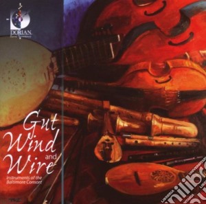 Gut, Wind And Wire /The Baltimore Consort / Various cd musicale di Miscellanee