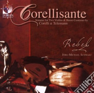 Arcangelo Corelli / Georg Philipp Telemann - Corellisante, Sonatas For Two Violins &Basso Continuo cd musicale di Arcangelo Corelli