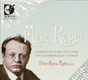 Max Reger - Complete Sonata For Unaccompanied Violin (2 Cd) cd musicale di Max Reger