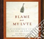 Mcfarlane/Davis - Blame Not My Lute- Mcfarlane RonnLt/Robert Aubry Davis, Voce cd