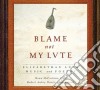 Mcfarlane/Davis - Blame Not My Lute- Mcfarlane RonnLt/Robert Aubry Davis, Voce cd