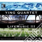 Ying Quartet - Life Music III /Ying Quartet cd