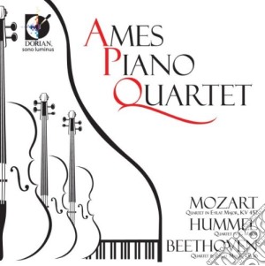 Ames Piano Quartet - Mozart, Hummel, Beethoven cd musicale di Wolfgang ama Mozart
