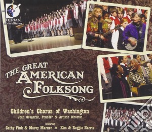 Chorus Of Washington Children's - Great American Folksong (The) cd musicale di Miscellanee