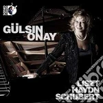 Gulsin Onay - Liszt, Haydn, Schubert cd