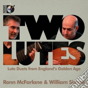 Two Lutes: Lute Duets from England's Golden Age cd musicale di Sono Luminus