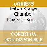 Baton Rouge Chamber Players - Kurt Weill / Ibert / Berg