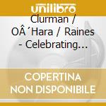 Clurman / OÂ´Hara / Raines - Celebrating The American Spirit cd
