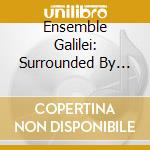 Ensemble Galilei: Surrounded By Angels cd