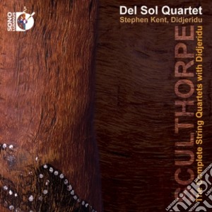 (Blu-Ray Audio) Peter Sculthorpe - The Complete String Quartets with Didjeridu (Cd+Blu-Ray Audio) cd musicale