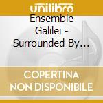 Ensemble Galilei - Surrounded By Angels cd