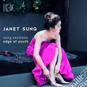 Sung Janet / Wolfram William - Janet Sung: Edge Of Youth cd musicale di Sono Luminus