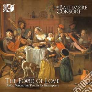 Ronn Mcfarlane / Baltimore Consort - Food Of Love (The): Songs, Dances And Fancies For Shakespeare cd musicale