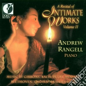A Recital Of Intimate Works, Vol. II: Gibbons, Bach, Petri, Mozart, Beethoven... cd musicale di Miscellanee