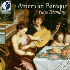 Georg Philipp Telemann - American Baroque Plays Telemann cd musicale di Telemann georg phil