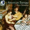 Georg Philipp Telemann - American Baroque Plays Telemann cd