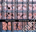 High-Low Duo: Ravel & Bartok cd