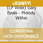 (LP Vinile) Gary Beals - Melody Within vinile