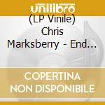 (LP Vinile) Chris Marksberry - End Of The American Dream vinile