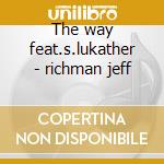 The way feat.s.lukather - richman jeff cd