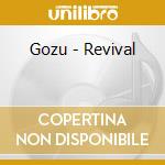 Gozu - Revival