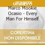 Marco Mookie Ocasio - Every Man For Himself cd