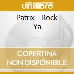 Patrix - Rock Ya cd