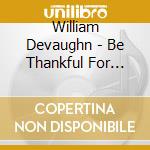 William Devaughn - Be Thankful For What You Got cd