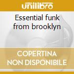 Essential funk from brooklyn