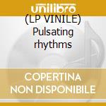 (LP VINILE) Pulsating rhythms cd