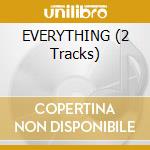 EVERYTHING (2 Tracks) cd musicale di MORISSETTE ALANIS