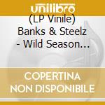 (LP Vinile) Banks & Steelz - Wild Season (Featuring Florence Welch 7 Lps-Ltd.)