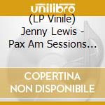 (LP Vinile) Jenny Lewis - Pax Am Sessions (7