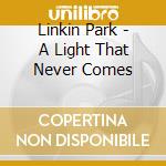 Linkin Park - A Light That Never Comes cd