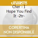 Cher - I Hope You Find It -2tr- cd