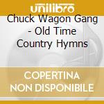 Chuck Wagon Gang - Old Time Country Hymns cd