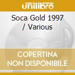 Soca Gold 1997 / Various cd
