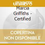 Marcia Griffiths - Certified cd