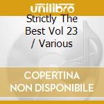 Strictly The Best Vol 23 / Various cd